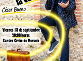 César Bueno llega a Meruelo con el espectáculo «Érase una vez… la calle»